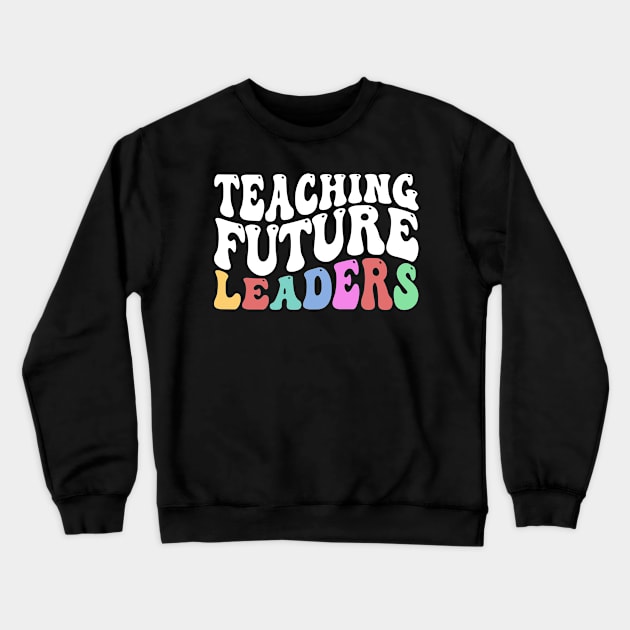 Teaching Future Leaders, Cute Kindergarten teacher Crewneck Sweatshirt by yass-art